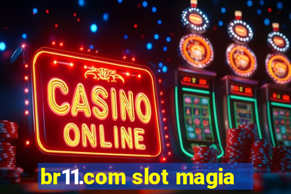 br11.com slot magia